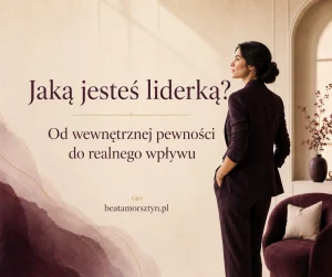 Jaka jestes liderką warsztaty dla kobiet w Krakowie